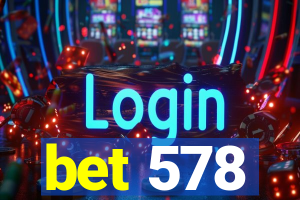 bet 578